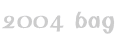 2004 bag
